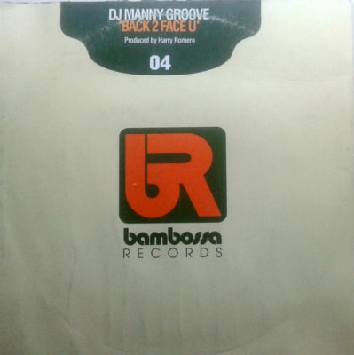 DJ MANNY GROOVE - Back 2 Face U