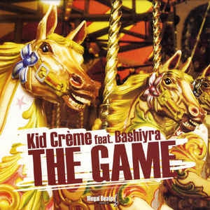 KID CRèME FEAT. BASHIYRA - The Game