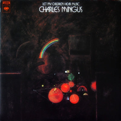 CHARLES MINGUS - Let My Children Hear Music