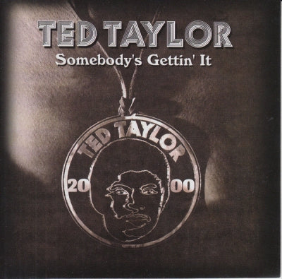TED TAYLOR - Somebody's Gettin' It