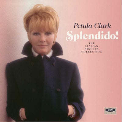 PETULA CLARK - Splendido ! The Italian Singles Collection