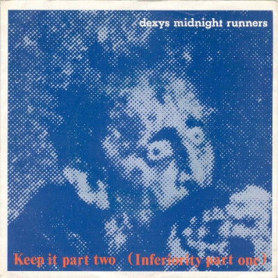 DEXYS MIDNIGHT RUNNERS - Keep It Part Two (Inferiority Part One)