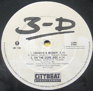 3-D - Crushin' & Bussin' / On The Dope Side