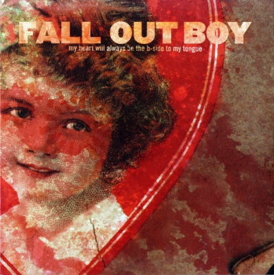 FALL OUT BOY - My Heart Will Always Be The B-Side To My Tongue