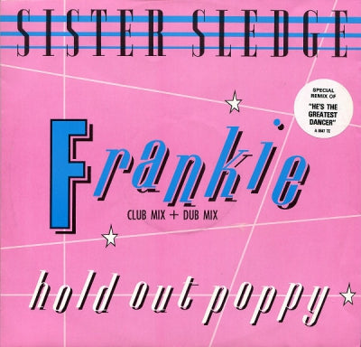 SISTER SLEDGE - Frankie (Club Mix + Dub Mix) / He's The Greatest Dancer (Remix)