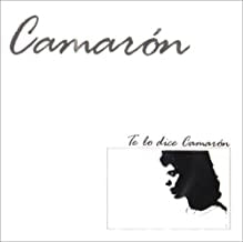 CAMARON - Te Lo Dice Camarón