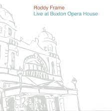 RODDY FRAME - Live At Buxton Opera House