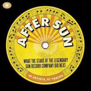 VARIOUS - After Sun - What The Stars Of The Legendary Sun Record Company Did Next