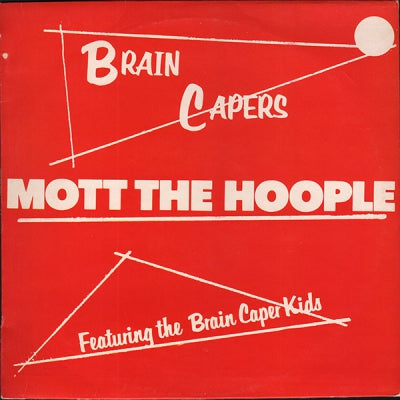 MOTT THE HOOPLE - Brain Capers