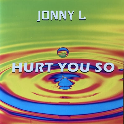 JONNY L - Hurt You So