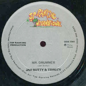 JAH BUTTY & TRINITY - Mr. Drummer