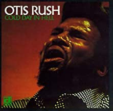 OTIS RUSH - Cold Day In Hell