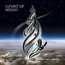 CURVED AIR - Reborn - Classic Curved Air Revisited