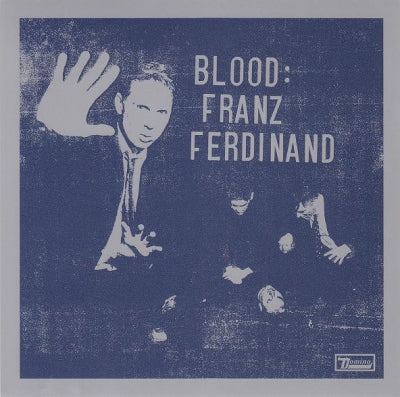 FRANZ FERDINAND - Blood: Franz Ferdinand