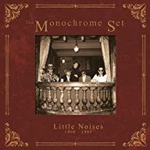 THE MONOCHROME SET - Little Noises 1990 - 1995