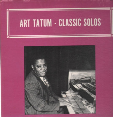 ART TATUM - Classic Solos