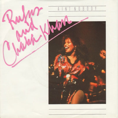 RUFUS AND CHAKA KHAN - Ain't Nobody / Stop On By / Don't Go To Strangers