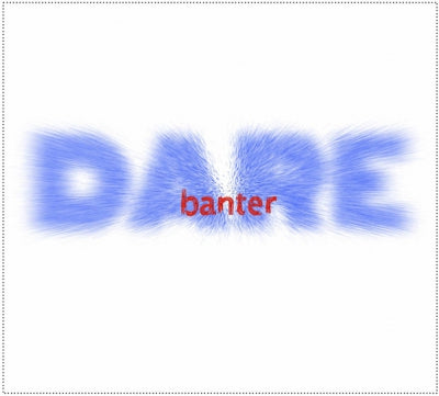 BANTER - Dare