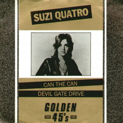 SUZI QUATRO - Can The Can / Devil Gate Drive