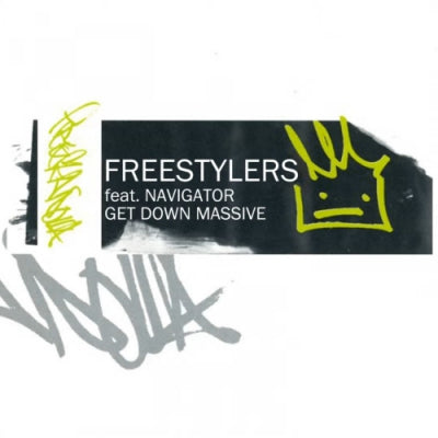 FREESTYLERS FEATURING NAVIGATOR - Get Down Massive