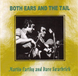 MARTIN CARTHY AND DAVE SWARBRICK - Both Ears And The Tail