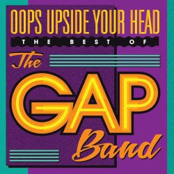 THE GAP BAND - Oops Upside Your Head (The Best Of The Gap Band)
