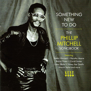 PHILLIP MITCHELL - Something New To Do (The Phillip Mitchell Songbook)