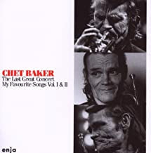 CHET BAKER - The Last Great Concert - My Favourite Songs Vol. 1 & 2