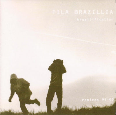 FILA BRAZILLIA - Brazilification (Remixes 95-99)