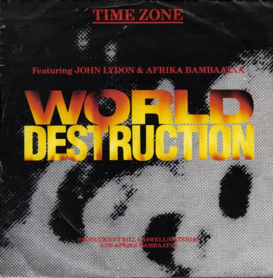 TIME ZONE FEAT JOHN LYNDON & AFRIKA BAMBAATAA - World Destruction