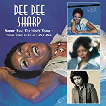DEE DEE SHARP - Happy 'Bout The Whole Thing + What Color Is Love + Dee Dee