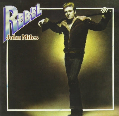 JOHN MILES - Rebel
