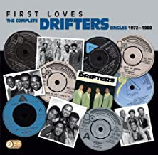 THE DRIFTERS - First Loves (The Complete Singles 1972-1980)