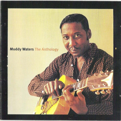 MUDDY WATERS - The Anthology (1947-1972)