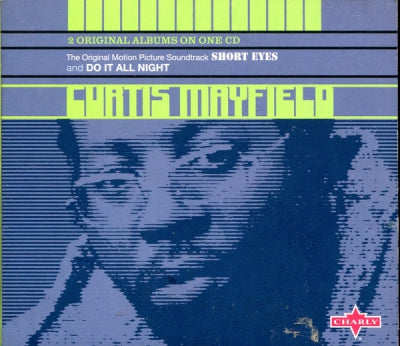 CURTIS MAYFIELD  - Short Eyes And Do It All Night