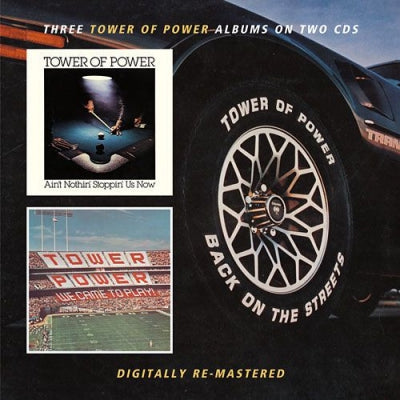 TOWER OF POWER - Ain't Nothin' Stoppin' Us Now / We Came To Play / Back On The Streets