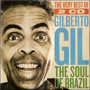 GILBERTO GIL - The Very Best Of Gilberto Gil - The Soul Of Brazil 2 Cd