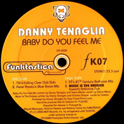 DANNY TENAGLIA - Baby Do You Feel Me / Music Is The Answer (Remixes)