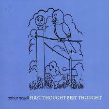 ARTHUR RUSSELL - First Thought Best Thought