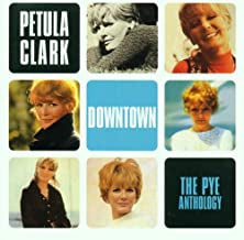 PETULA CLARK - Downtown - The Pye Anthology