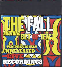 THE FALL - Another "Set Of Ten"