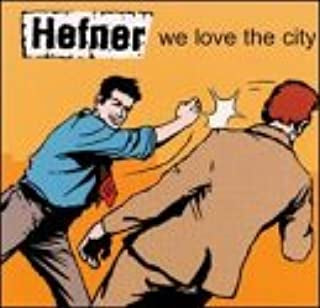 HEFNER - We Love The City - Limited Edition