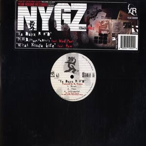 NYG'Z - Ya Dayz R #'d / N.H.B. / What Kinda Life