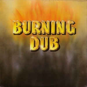 THE REVOLUTIONARIES - Burning Dub