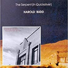 HAROLD BUDD - The Serpent (In Quicksilver) / Abandoned Cities