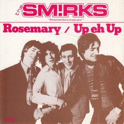 THE SMIRKS - Rosemary / Up Eh Up 'Lancashire Dub.