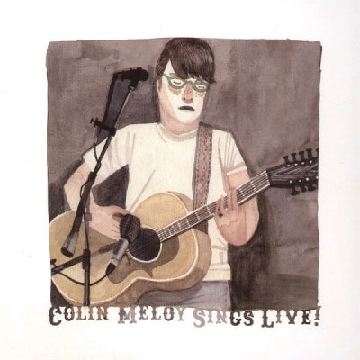 COLIN MELOY - Sings Live!