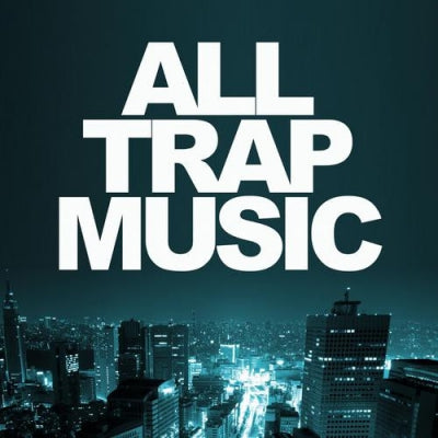 VARIOUS - All Trap Music