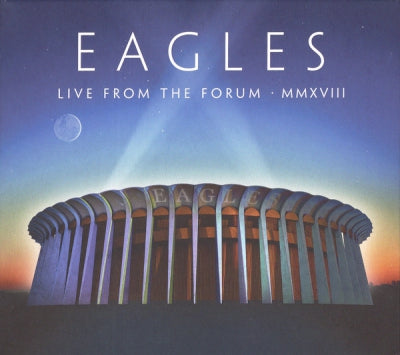 EAGLES - Live From The Forum MMXVIII