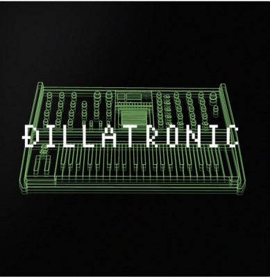 J. DILLA (JAY DEE) - Dillatronic